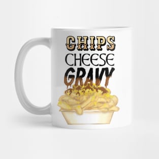 chips, cheese and gravy Mug